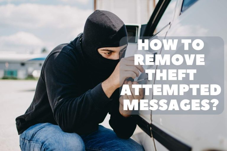 How to Remove Theft Attempted Messages? [Easy Methods]