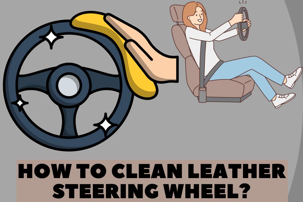 how to clean leather steering wheel