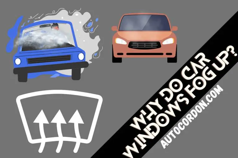 Why Do Car Windows Fog Up? [List & Solutions]