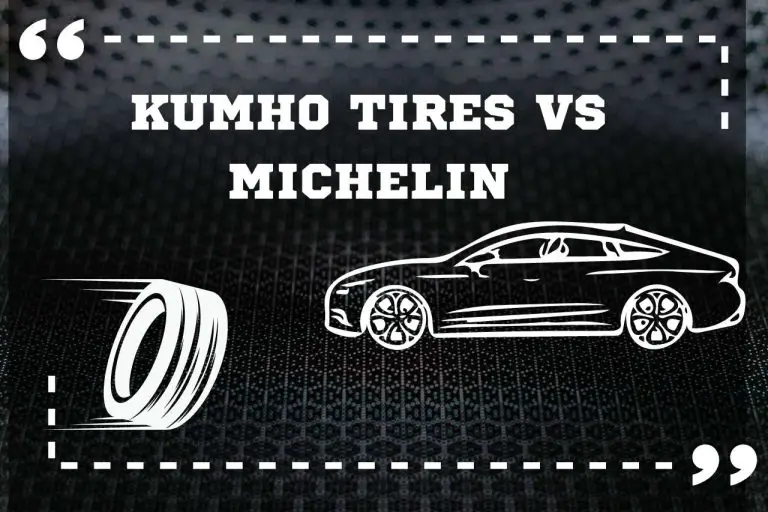 Kumho Tires vs Michelin : Unveiling the Differences