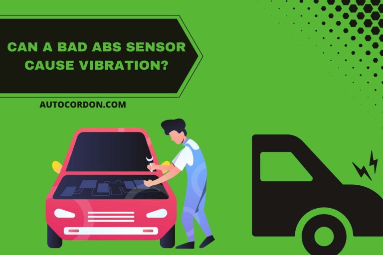 Can a Bad ABS Sensor Cause Vibration? Exploring the Link!
