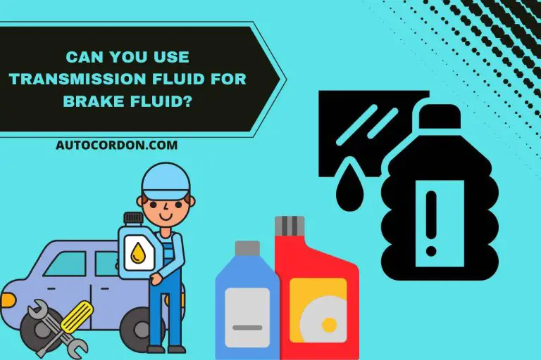Can you Use Transmission Fluid for Brake Fluid? The Right Fluid Matters!