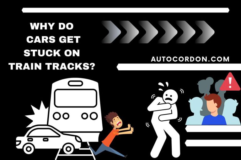 Why Do Cars Get Stuck On Train Tracks? Unraveling the Mystery!