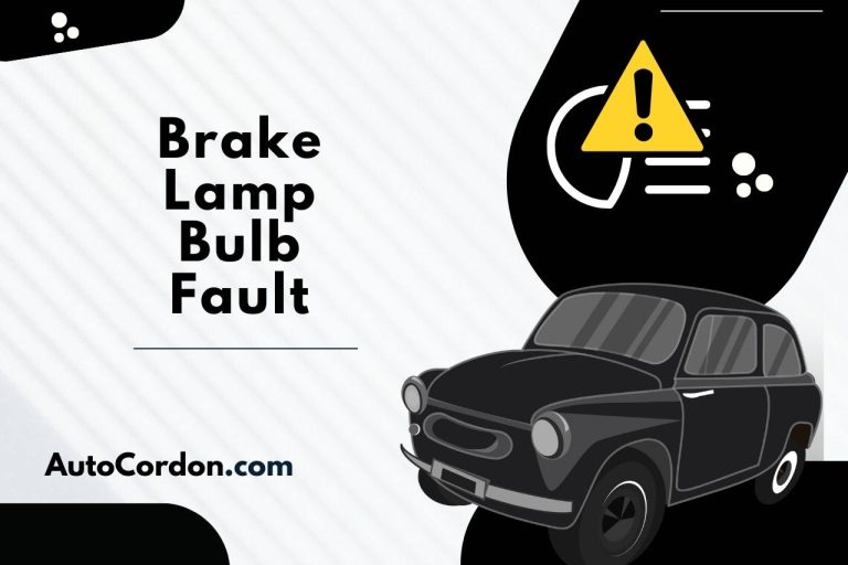 What Is Brake Lamp Bulb Fault Message And How to Fix It?