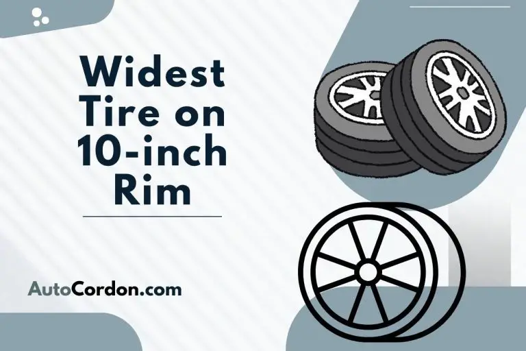 Widest Tire On 10-inch Rim – Maximizing Traction!